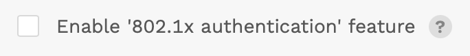 Enabling the "802.1x authentication" feature